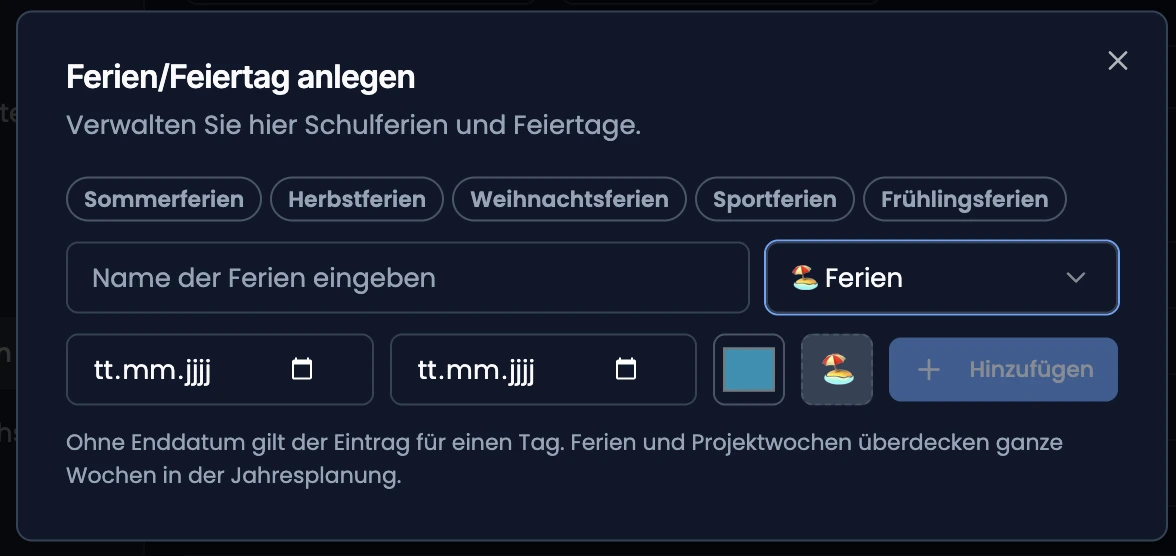 Formular «Ferien/Feiertag anlegen» mit Preset-Pillen, Typ, Datum und Hinzufügen