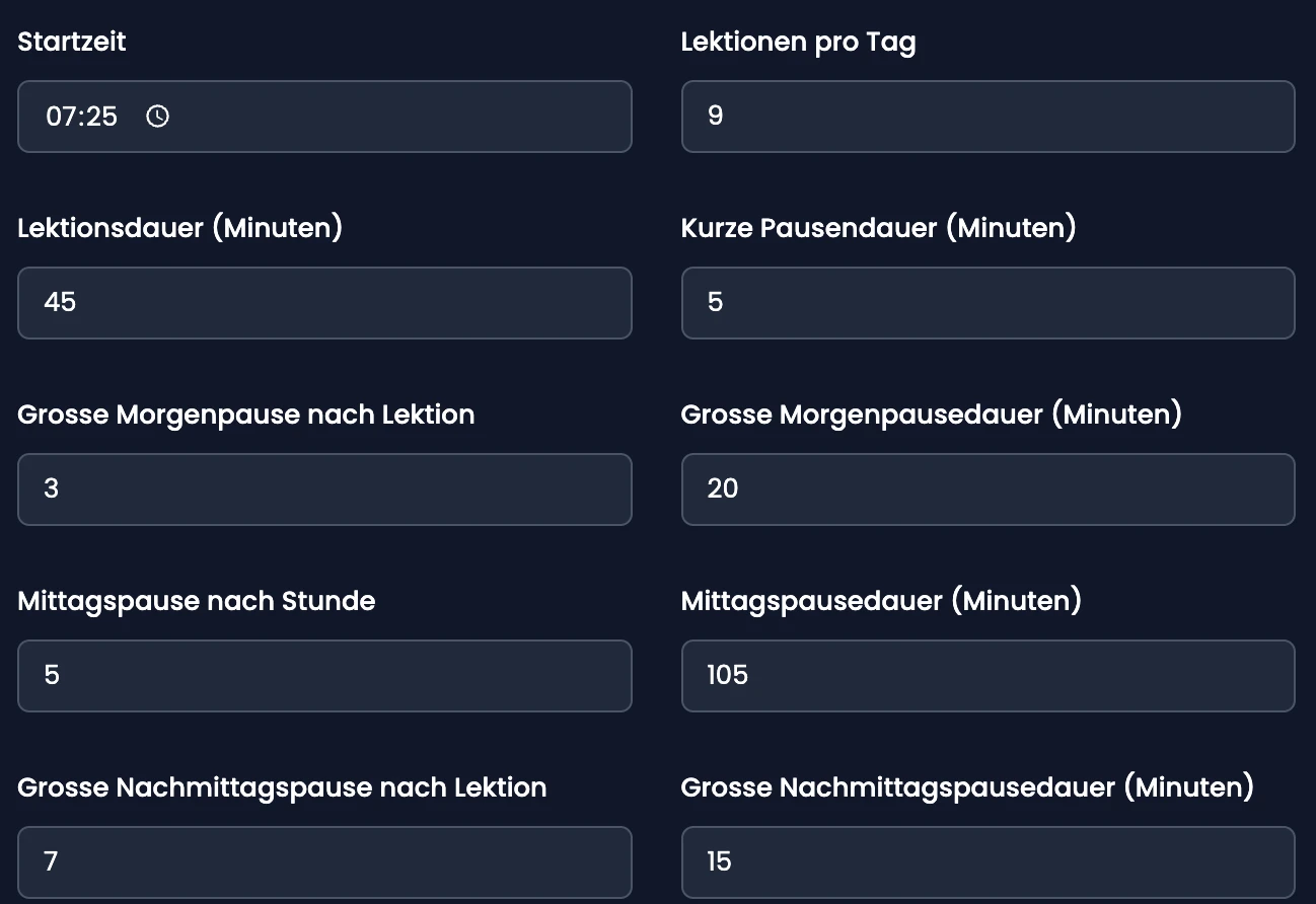 Zeitraster mit Startzeit, Lektionen pro Tag, Lektionsdauer und Pausenzeiten